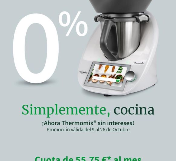 Compra tu Thermomix® tm6 al 0% de intereses, ¡ya no hay excusas!